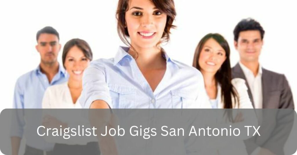 Craigslist Job Gigs San Antonio TX