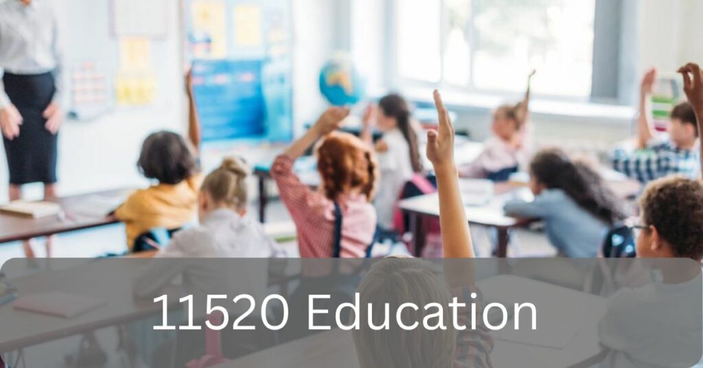 11520 Education