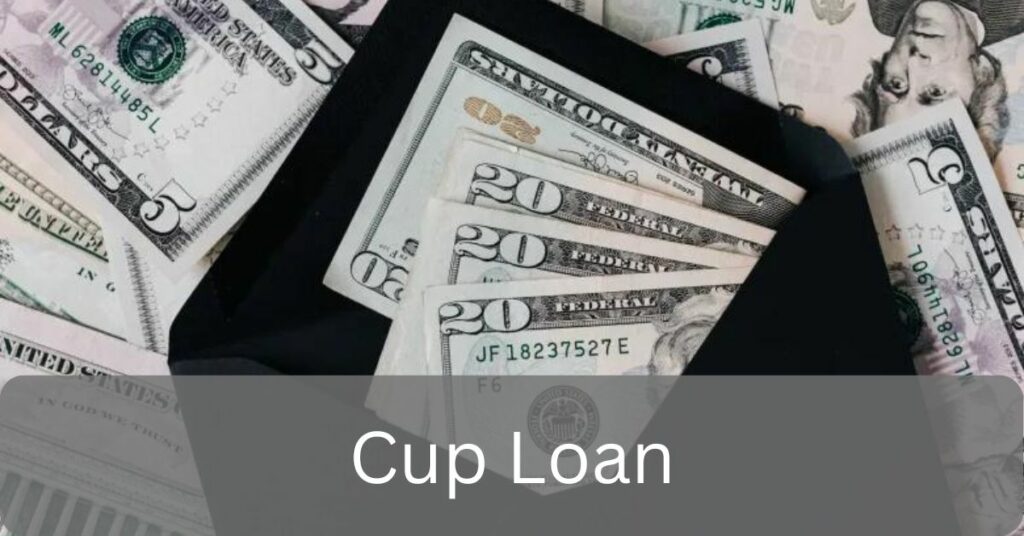 Cup Loan