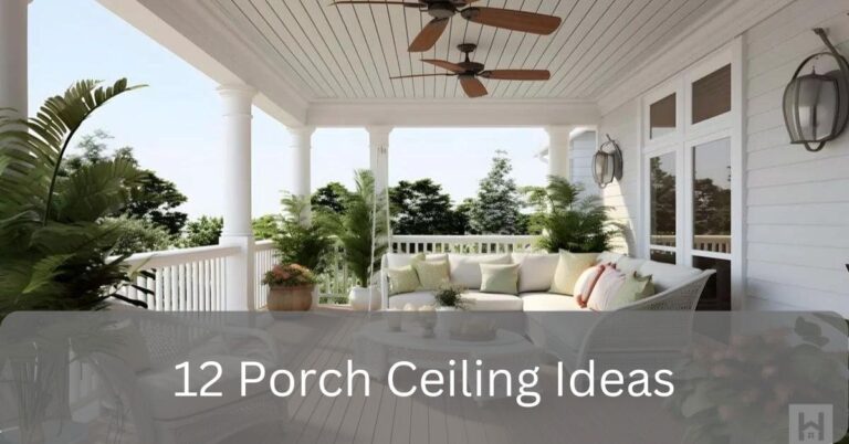 12 Porch Ceiling Ideas